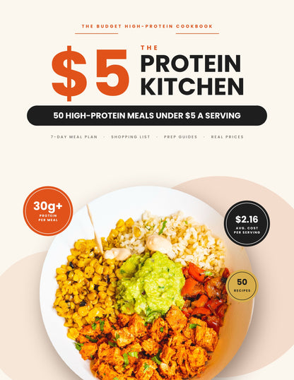 THE BUDGET HIGH-PROTEIN COOKBOOK : 50 easy meals with 30g+ of protein under 5$ a Serving